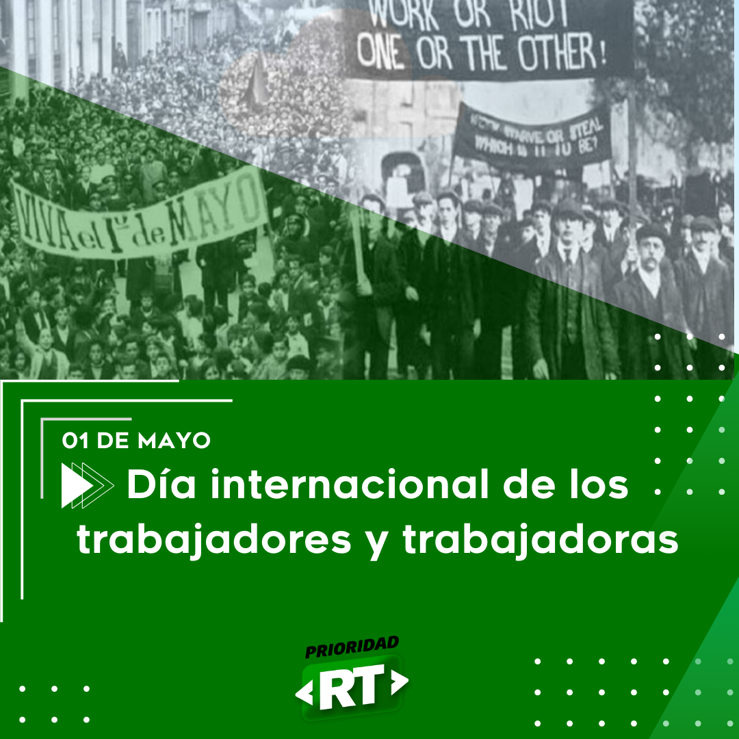 Día internacional de los trabajadores y trabajadoras